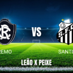 Onde assistir Remo x Santos: Palpite e análise - 19/09/2026
