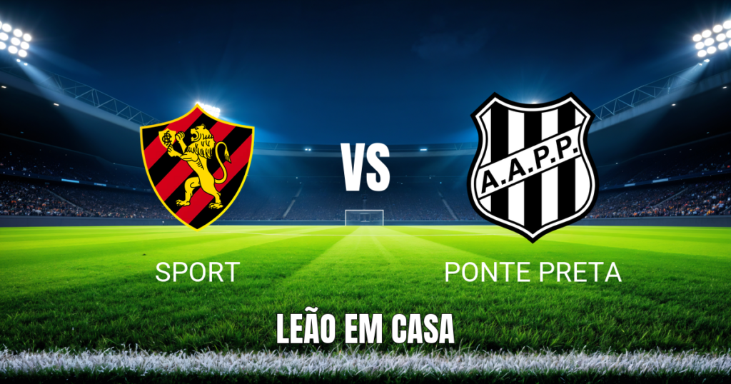 Onde assistir Sport x Ponte Preta: Palpite e análise 10/09/2026