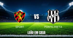 Onde assistir Sport x Ponte Preta: Palpite e análise 10/09/2026