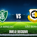 Onde assistir, palpite e análise: América-MG x São Bernardo 14/09/2026