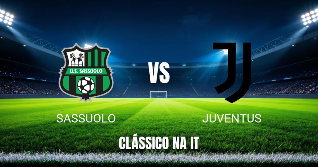 Onde assistir Sassuolo x Juventus: Palpite, análise e data 13/09/2026