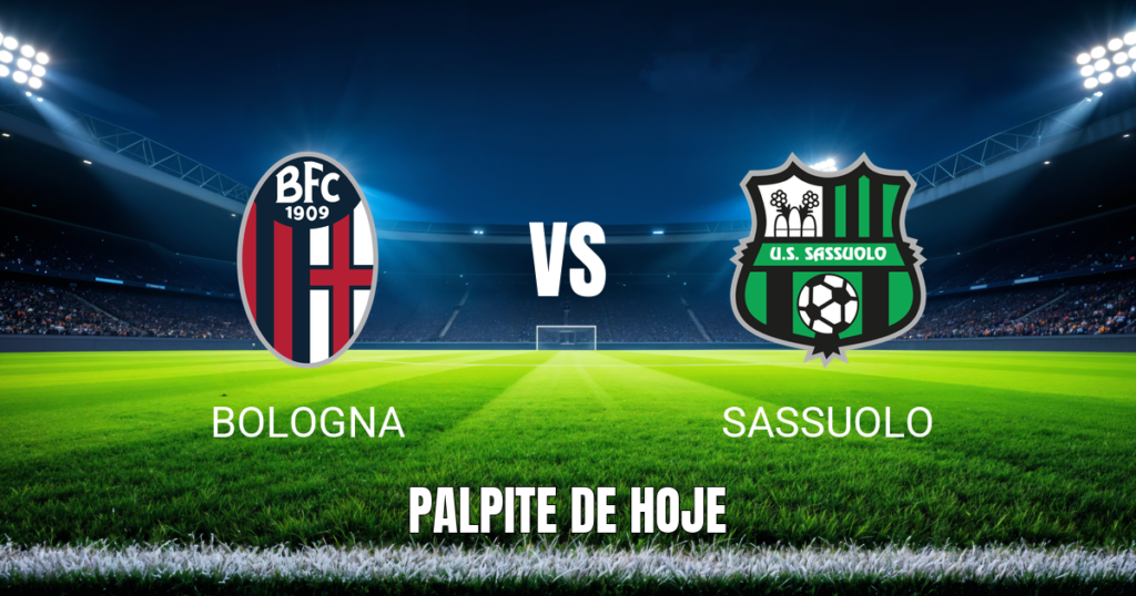 Onde Assistir Bologna x Sassuolo: Palpite – 06/09/2026