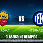 Onde assistir AS Roma x Internazionale: Palpite e análise 19/09/2026