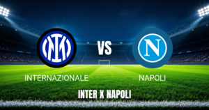 Onde Assistir Inter x Napoli – Palpite para 05/09/2026