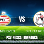 Onde assistir PSV x Sparta Rotterdam: Palpite Eredivisie 13/09/2026