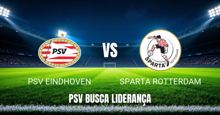 Onde assistir PSV x Sparta Rotterdam: Palpite Eredivisie 13/09/2026