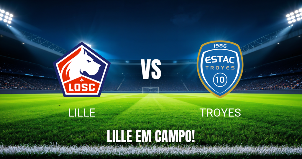 Onde assistir Lille x Troyes: Palpite e análise Ligue 1 13/09/2026