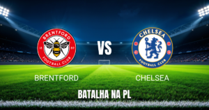 Onde assistir Brentford x Chelsea: Palpite e análise 18/09/2026