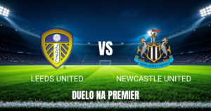 Onde assistir Leeds United x Newcastle United: Palpite 14/09/2026