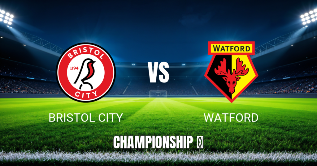 Onde assistir Bristol City x Watford: Palpite e odds 18/09/2026