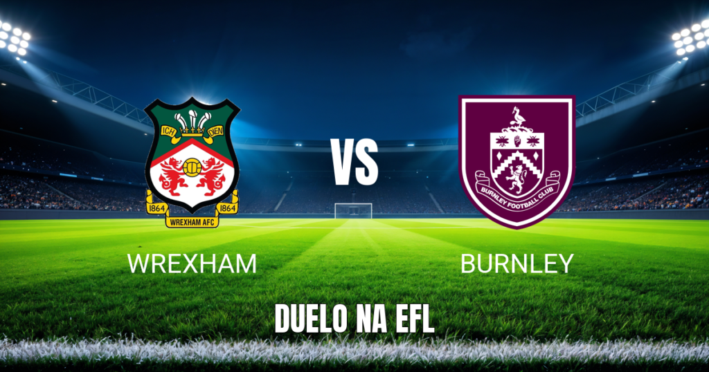 Onde assistir Wrexham x Burnley: Palpite e análise 08/09/2026