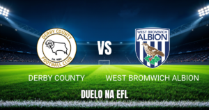 Onde assistir Derby County x West Bromwich: Palpite e 09/09/2026