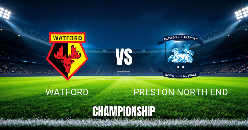 Onde assistir Watford x Preston: Palpite Championship 08/09/2026