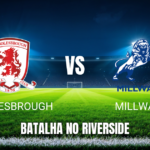 Onde assistir Middlesbrough x Millwall: Palpite e odds 15/09/2026