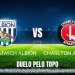 Onde Assistir West Brom x Charlton: Palpite e Análise - 02/09/2026