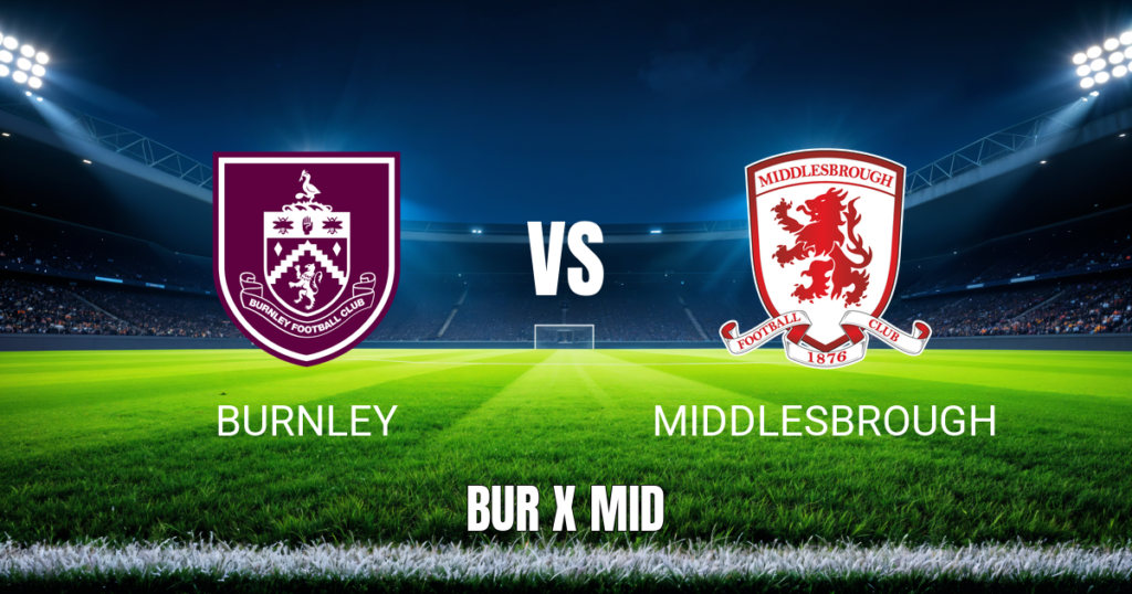 Onde Assistir Burnley x Middlesbrough - Palpite 02/09/2026