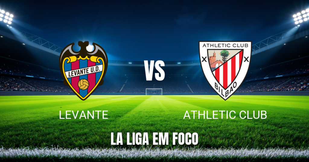 Onde assistir Levante x Athletic Club: Palpite e análise 16/09/2026