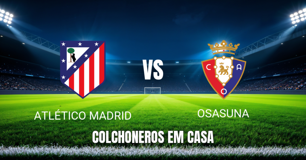 Onde assistir Atlético Madrid x Osasuna: Palpite La Liga 16/09/2026