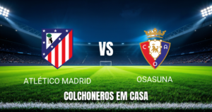 Onde assistir Atlético Madrid x Osasuna: Palpite La Liga 16/09/2026