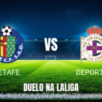 Onde assistir Getafe x Deportivo: Palpite e análise 13/09/2026