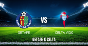 Onde Assistir Getafe x Celta Vigo: Palpite e Análise 07/09/2026