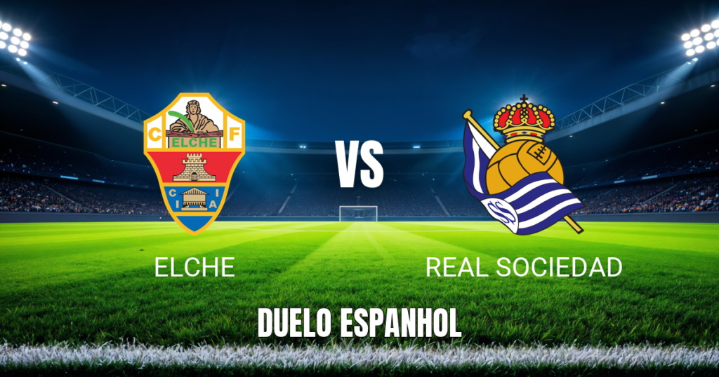 Onde Assistir Elche x Real Sociedad: Palpite para 07/09/2026