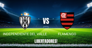 Onde assistir Independiente del Valle x Flamengo: Palpite 10/09/2026