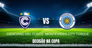 Onde assistir Cienciano vs Montevideo City Torque, Palpite 10/09/2026