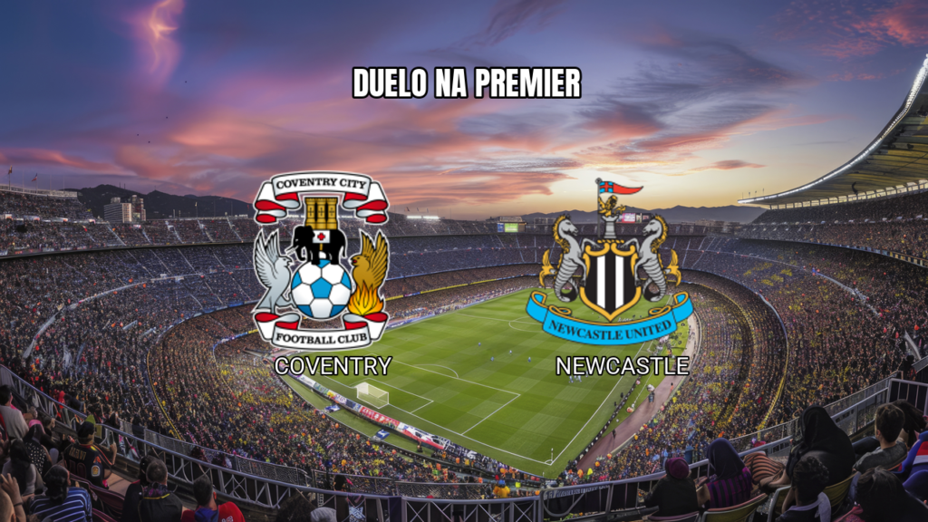 Coventry x Newcastle: Palpite e Análise da Premier League 12/10/2026