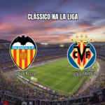 Palpite Valencia x Villarreal: Duelo em La Liga em 24/10/2026