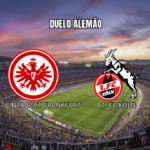 Palpite: Eintracht Frankfurt x 1. FC Köln - Bundesliga 16/10/2026