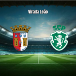 Sporting vira sobre o Braga e brilha na Primeira Liga