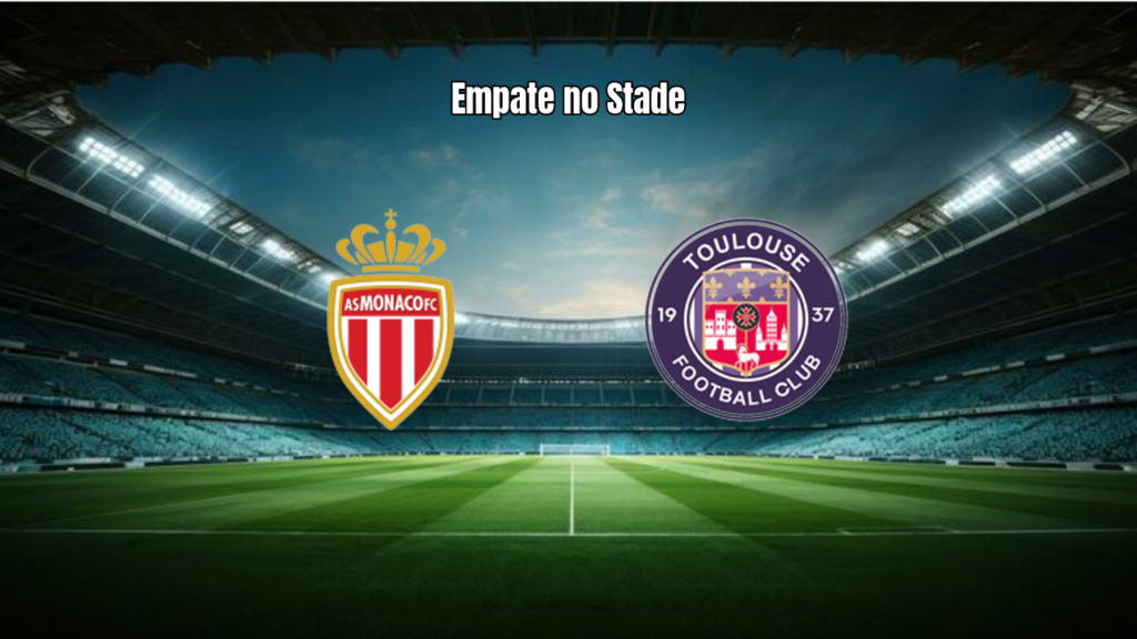 Monaco e Toulouse empatam em duelo eletrizante na Ligue 1