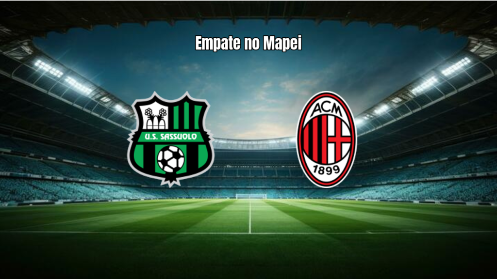 Sassuolo e AC Milan empatam em duelo agitado pela Serie A