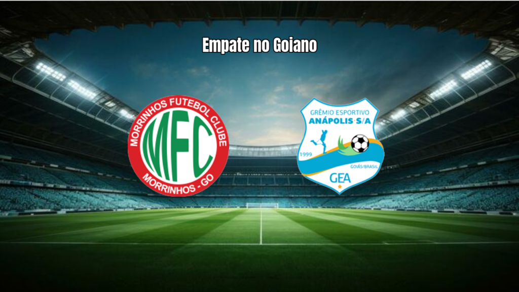 Morrinhos e Grêmio Anápolis empatam em duelo eletrizante