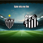 Atlético-MG vence Santos por 2 a 1 em duelo eletrizante