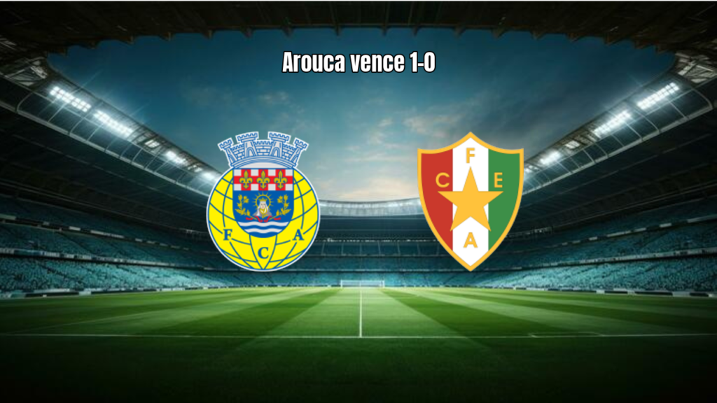 Arouca vence Estrela da Amadora em duelo na Primeira Liga