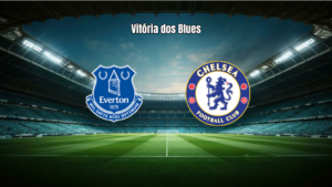 Everton 0x2 Chelsea: Pedro Neto brilha na Premier League
