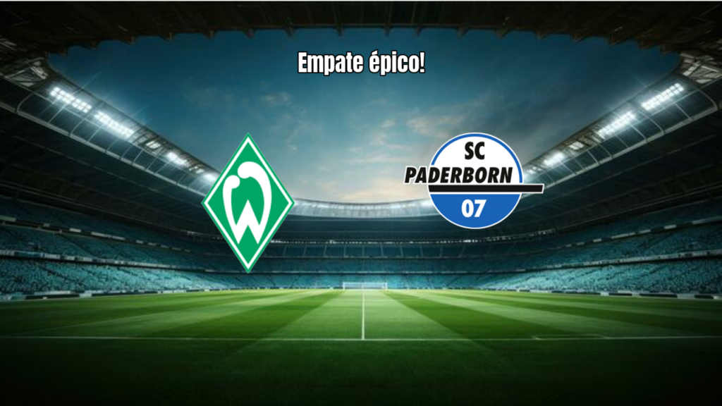 Werder Bremen e Paderborn empatam em jogo eletrizante