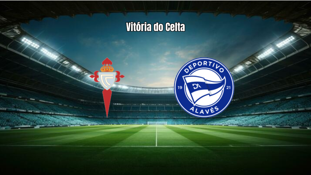 Celta de Vigo vence Alavés por 2 a 1 em La Liga