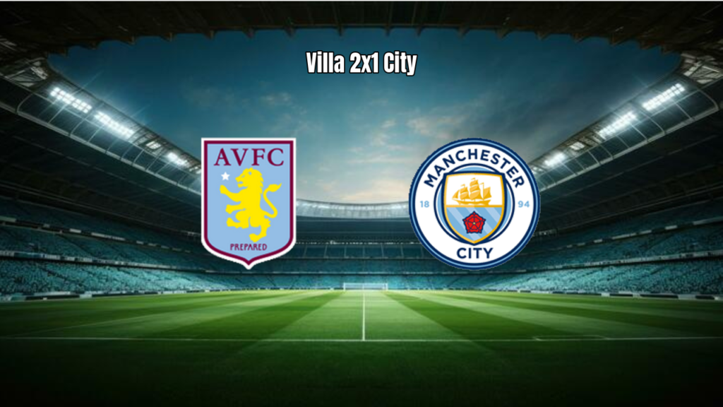 Aston Villa vence Manchester City em jogo eletrizante