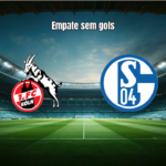 Empate sem gols entre Köln e Schalke 04 na Bundesliga