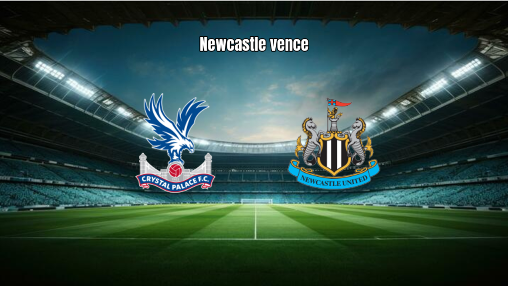Newcastle vence Crystal Palace fora de casa na Premier League