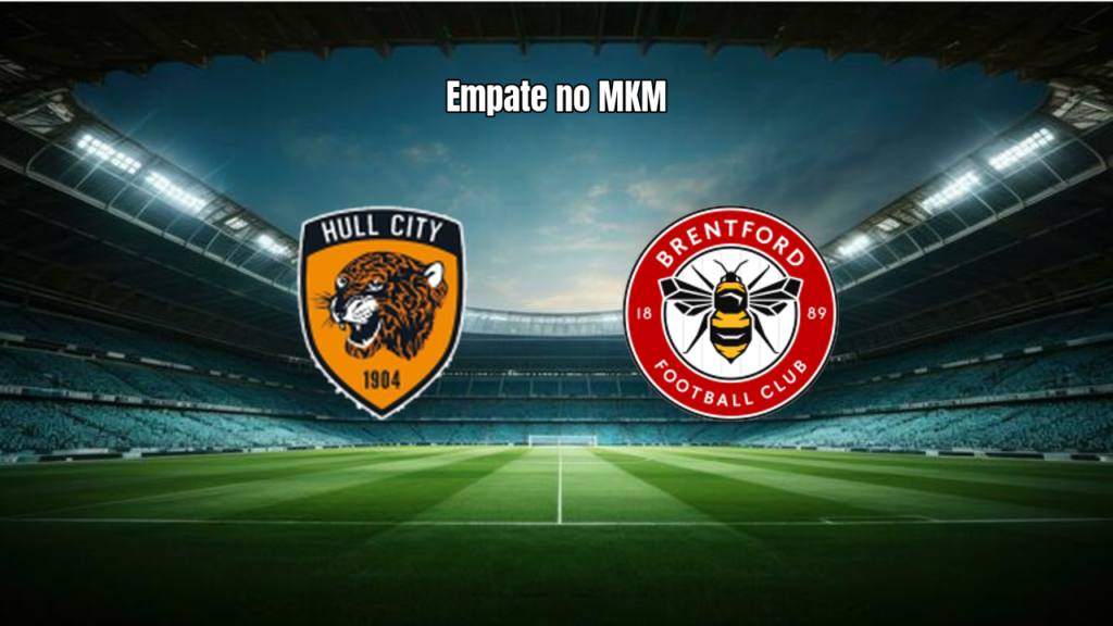 Hull City e Brentford Empatam em Jogo Movimentado na Premier