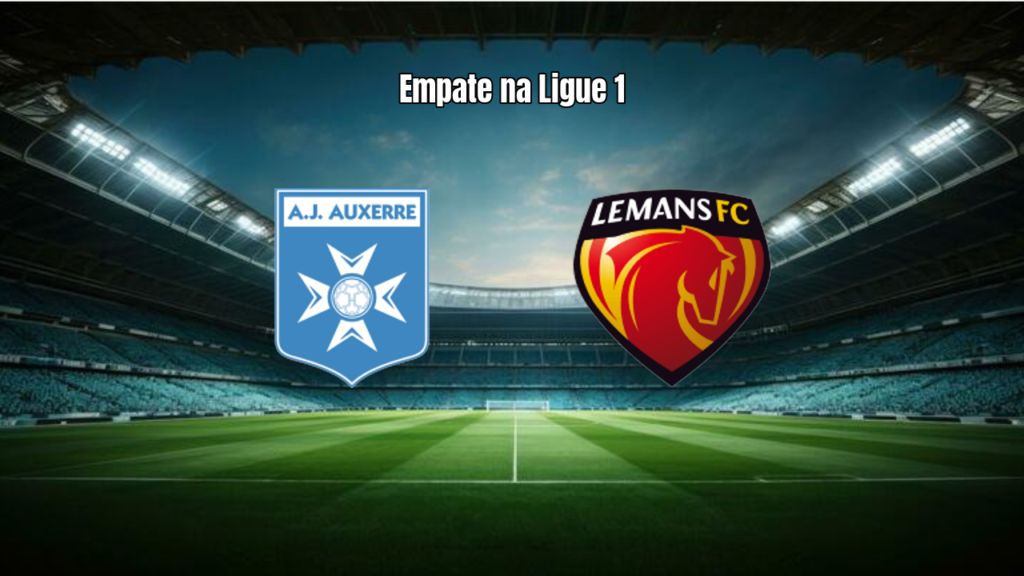 Auxerre e Le Mans empatam em duelo equilibrado na Ligue 1