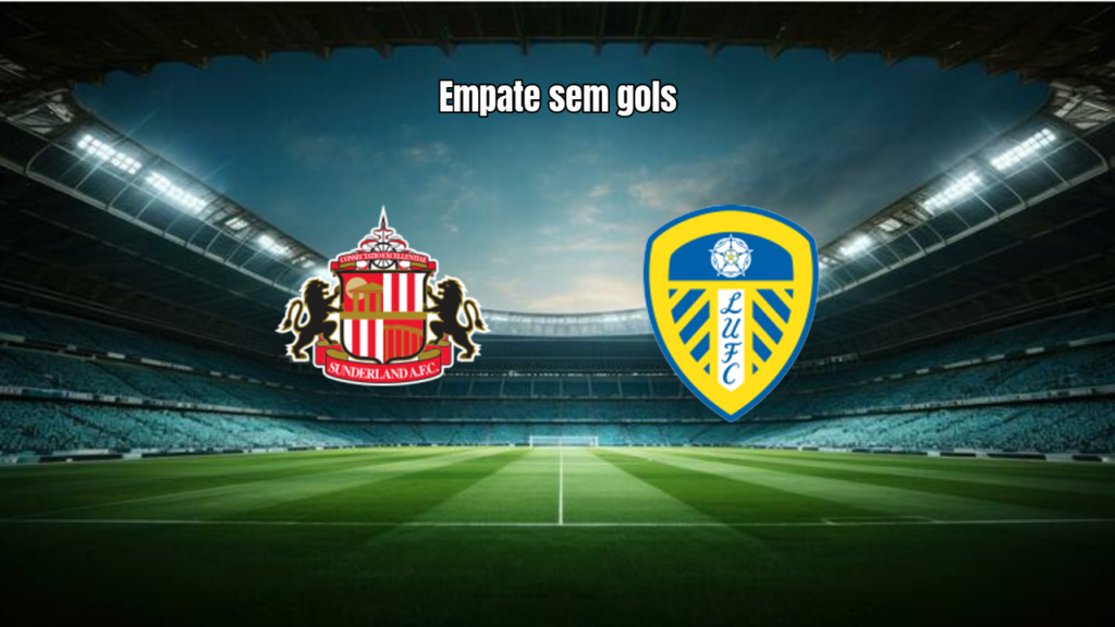 Sunderland e Leeds empatam sem gols no Stadium of Light