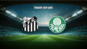 Santos e Palmeiras empatam sem gols na Vila Belmiro