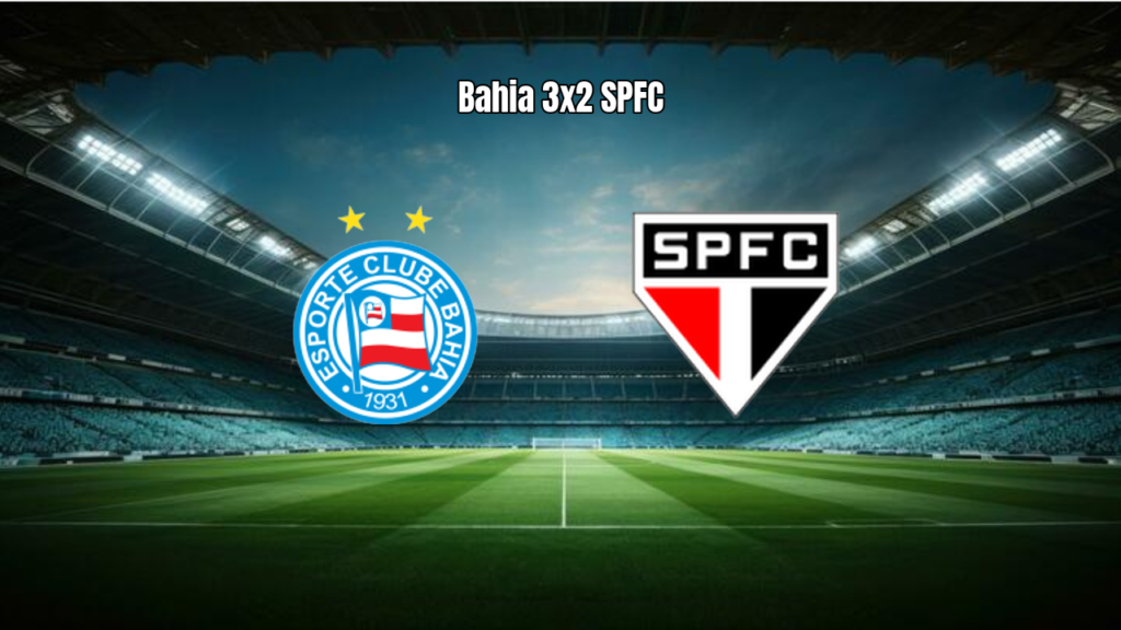 Bahia vence São Paulo por 3 a 2 em jogo eletrizante