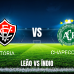 Onde assistir, Palpite e análise: Vitória x Chapecoense 07/10/2026