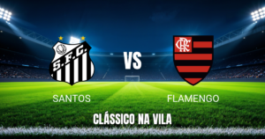 Onde assistir Santos x Flamengo: Palpite e análise 08/10/2026